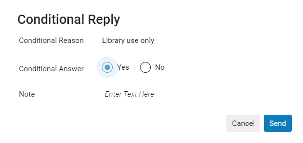 The Conditional Reply pop up box where the condition is listed and library staff can select Yes or No to accept or deny the condition. Staff can also add a note to the partner. 