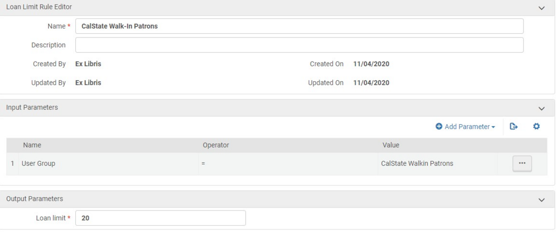 The Loan Limit Rule Editor with the Input Parameter "User Group = CalState Walkin Patrons."